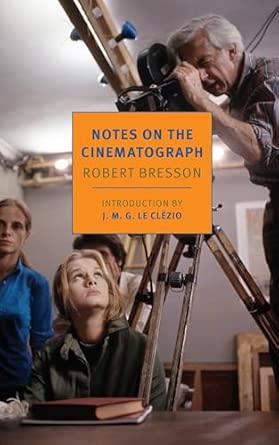 notes on the cinematograph 1st edition robert bresson ,jonathan griffin ,j m g le cla c zio 1681370247,