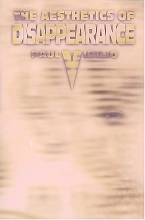 aesethetics of disappearance 1st edition paul virilio 1570270414, 978-1570270413