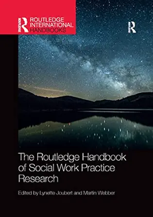 the routledge handbook of social work practice research 1st edition lynette joubert ,martin webber