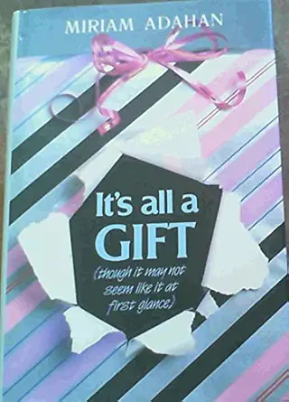 its all a gift 1st edition miriam adahan 087306609x, 978-0873066099
