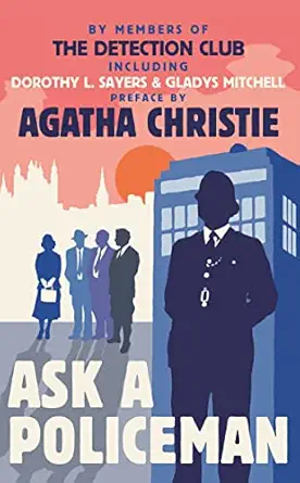 ask a policeman 1st edition the detection club ,anthony berkeley ,milward kennedy ,gladys mitchell ,john