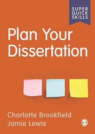plan your dissertation 1st edition charlotte brookfield ,jamie lewis 1529790824, 978-1529790825
