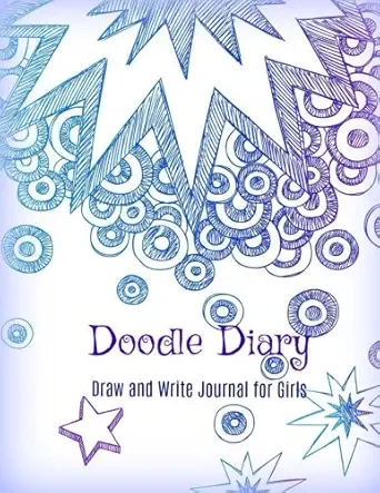 doodle diary draw and write journal for girls 1st edition doodle world creative coloring books and journals