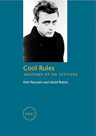 cool rules anatomy of an attitude 1st edition dick pountain ,david robins 1861890710, 978-1861890719