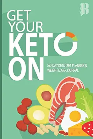 get your keto on 90 day keto diet and weight loss journal 1st edition rimsports gear 1729052118,