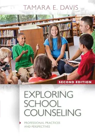 exploring school counseling 1st edition tamara e davis 1285736168, 978-1285736167