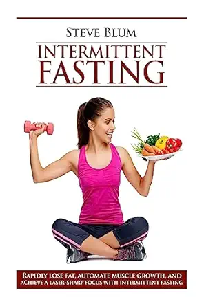 intermittent fasting lose up to 1 pound a day get a beautiful lean body and master your hunger 1st edition
