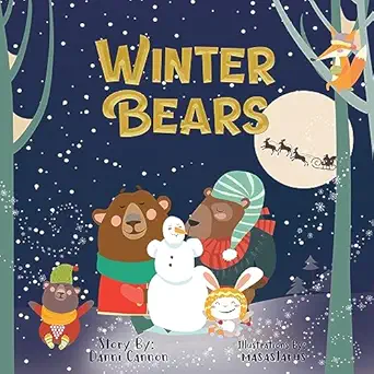 winter bears a tale of two tired bears and one magical morning 1st edition danni cannon 1961522004,