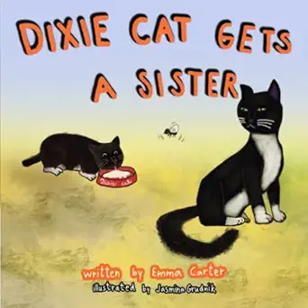 dixie cat gets a sister 1st edition emma carter 1960687042, 978-1960687043