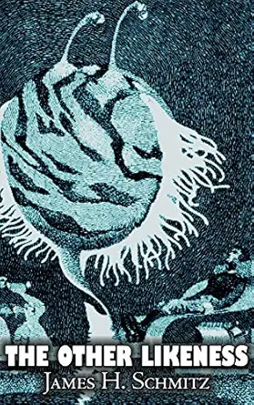 the other likeness 1st edition james h schmitz 1463899041, 978-1463899042