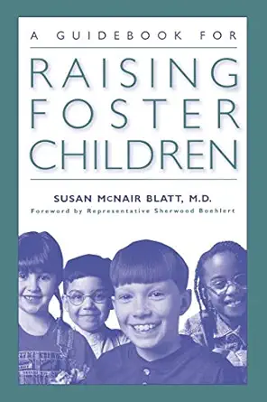 a guidebook for raising foster children 1st edition susan mcnair blatt m d 0274981971, 978-0274981977