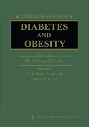 clinical research in diabetes and obesity volume 2 diabetes and obesity 1st edition boris draznin ,robert