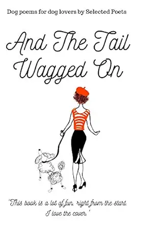 and the tail wagged on 1st edition selected international poets ,selected poets 1517520428, 978-1517520427