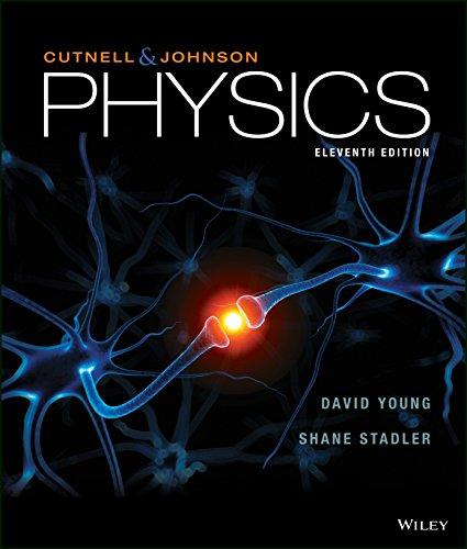 physics 11th edition john d. cutnell, kenneth w. johnson, david young, shane stadler 1119539633, 9781119539636
