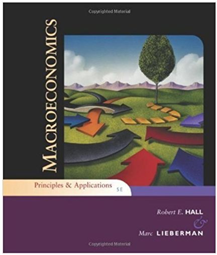 macroeconomics principles and applications 5th edition robert e. hall, marc lieberman 1111397465,