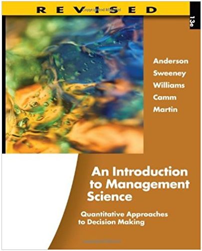 an introduction to management science quantitative approaches to decision making 13th edition david anderson,