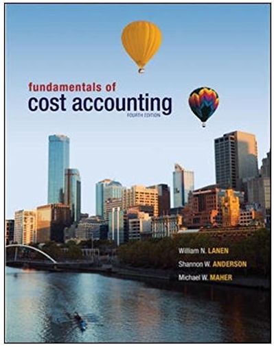 fundamentals of cost accounting 4th edition william lanen, shannon anderson, michael maher 78025524,