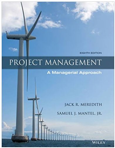 project management a managerial approach 8th edition jack r. meredith, samuel j. mantel jr. 470533021,