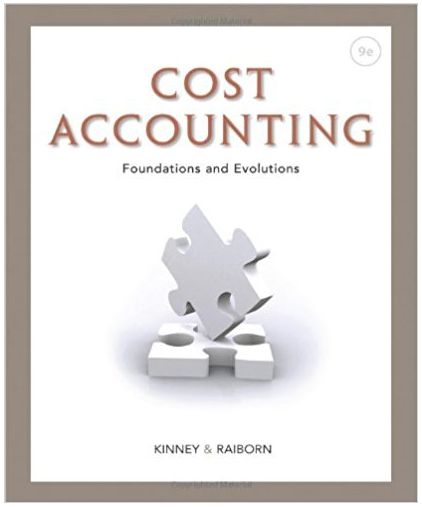 cost accounting foundations and evolutions 9th edition michael r. kinney, cecily a. raiborn 9781285401072,