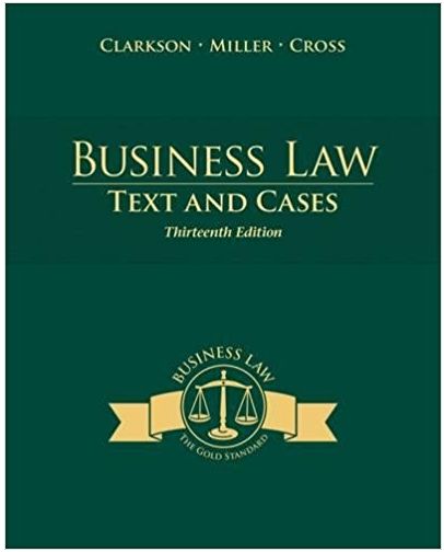 business law text and cases 13th edition kenneth clarkson, roger leroy miller, frank cross 1285185242,