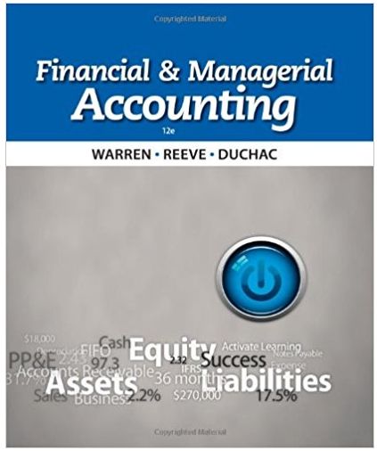 financial and managerial accounting 12th edition carl s. warren, james m. reeve, jonathan duchac