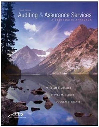 auditing and assurance services a systematic approach 9th edition william messier, steven glover, douglas