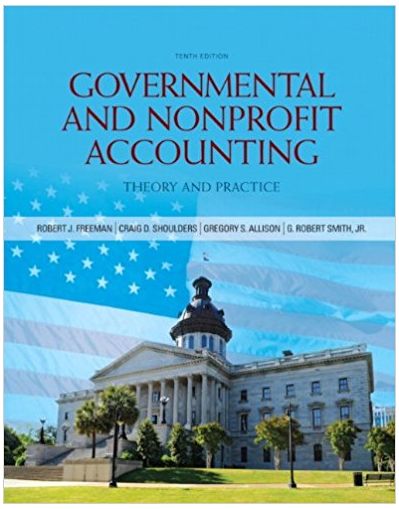 governmental and nonprofit accounting 10th edition robert freeman, craig shoulders, gregory allison, robert