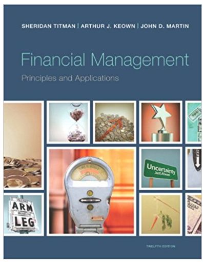 financial management principles and applications 12th edition sheridan titman, arthur keown, john martin