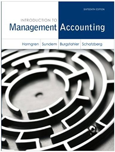 introduction to management accounting 16th edition charles horngren, gary sundem, jeff schatzberg, dave