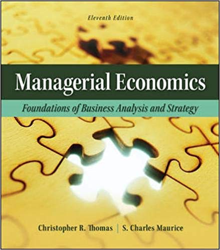 managerial economics foundations of business analysis and strategy 11th edition christopher thomas, s.
