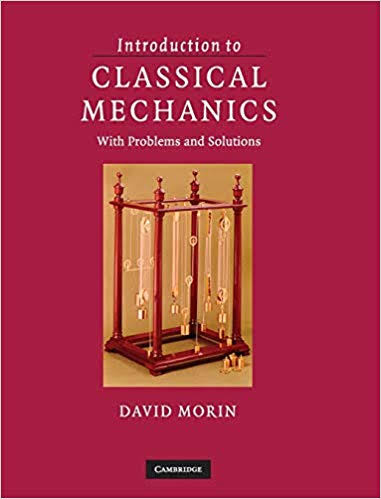 introductory classical mechanics 1st edition david morin 9780511808951, 521876222, 978-0521876223