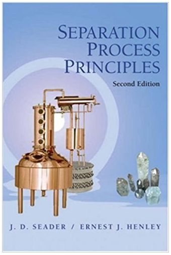 separation process principles 2nd edition j. d. seader 471464805, 978-0471464808