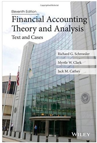financial accounting theory and analysis text and cases 11th edition richard g. schroeder, myrtle w. clark,