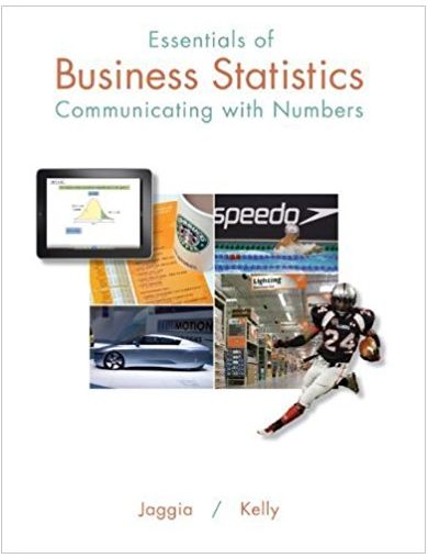 Essentials of Business Statistics Communicating With Numbers