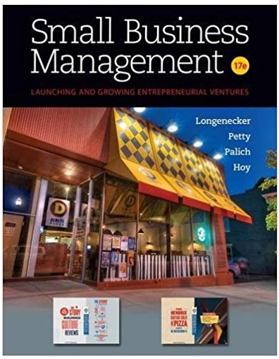 small business management launching & growing entrepreneurial ventures 17th edition justin longenecker,