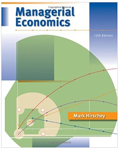 managerial economics 12th edition mark hirschey 9780324584844, 324588860, 324584849, 978-0324588866