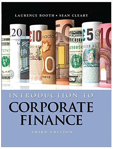 introduction to corporate finance 3rd edition laurence booth, sean cleary 978-1118300763, 1118300769