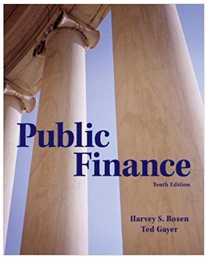 public finance 10th edition harvey rosen, ted gayer 9781259716874, 78021685, 1259716872, 978-0078021688