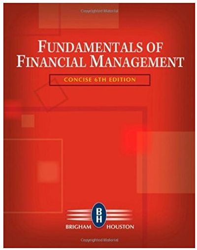 fundamentals of financial management concise 6th edition eugene f. brigham, joel f. houston 324664559,