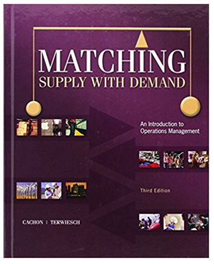 Matching Supply with Demand An Introduction to Operations Management