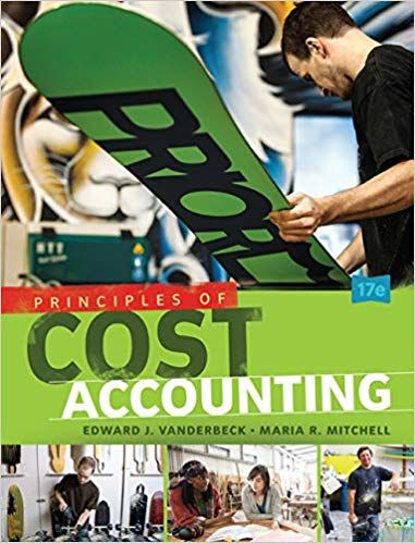 principles of cost accounting 17th edition edward j. vanderbeck, maria mitchell 9781305480520, 1305087402,