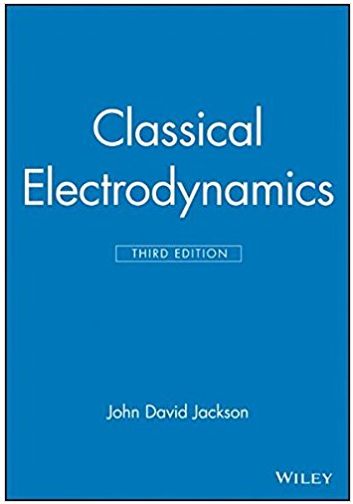 classical electrodynamics 3rd edition john david jackson 047130932x, 978-0471309321