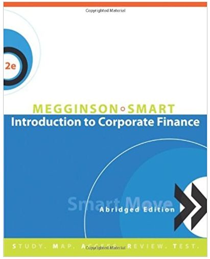 introduction to corporate finance 2nd edition scott b. smart, william l megginson 9780324658958, 0324658958,
