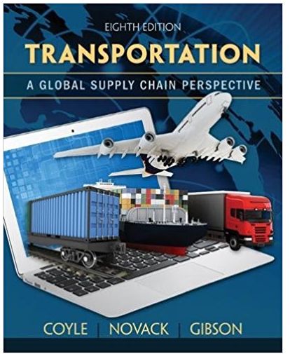 transportation a global supply chain perspective 8th edition john j. coyle, robert a. novak, brian gibson,