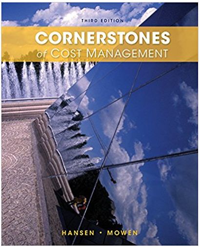 cornerstones of cost management 3rd edition don r. hansen, maryanne m. mowen 9781305147102, 1285751787,