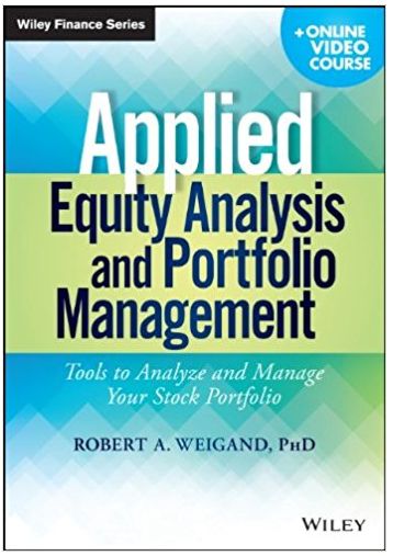 applied equity analysis and portfolio management tools to analyze and manage your stock portfolio 1st edition