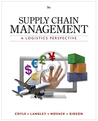 supply chain management a logistics perspective 9th edition john coyle, john langley, robert novack, brain