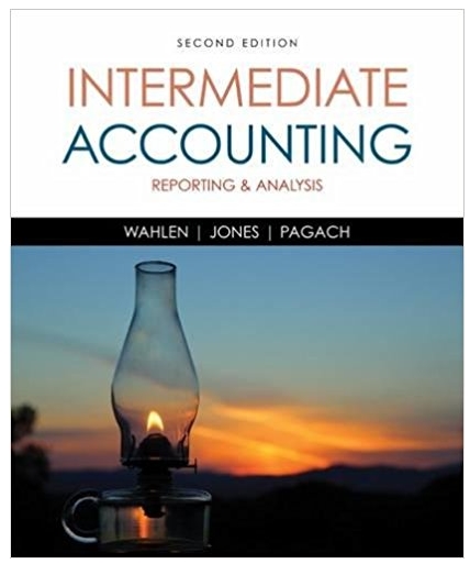 intermediate accounting reporting and analysis 2nd edition james m. wahlen, jefferson p. jones, donald pagach