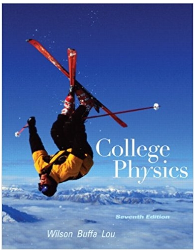 college physics 7th edition jerry d. wilson, anthony j. buffa, bo lou 9780321571113, 321601831, 978-0321601834