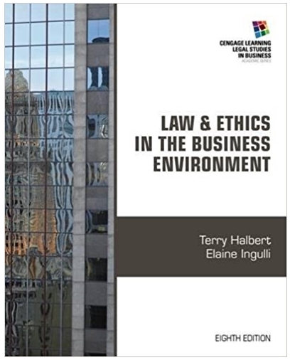 law and ethics in the business environment 8th edition terry halbert and elaine ingulli 9781305177871,